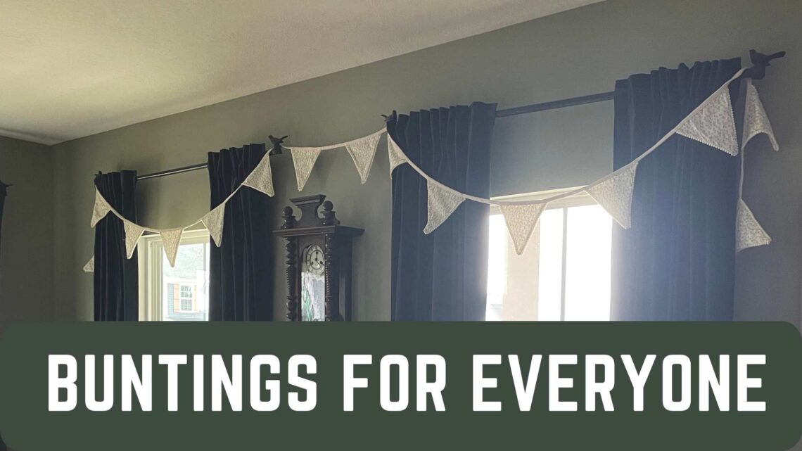 Buntings for Everyone - How to create your own buntings