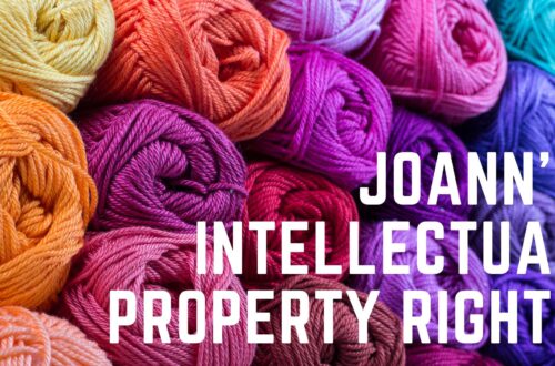Joann's Intellectual Property Rights - What's Going On?