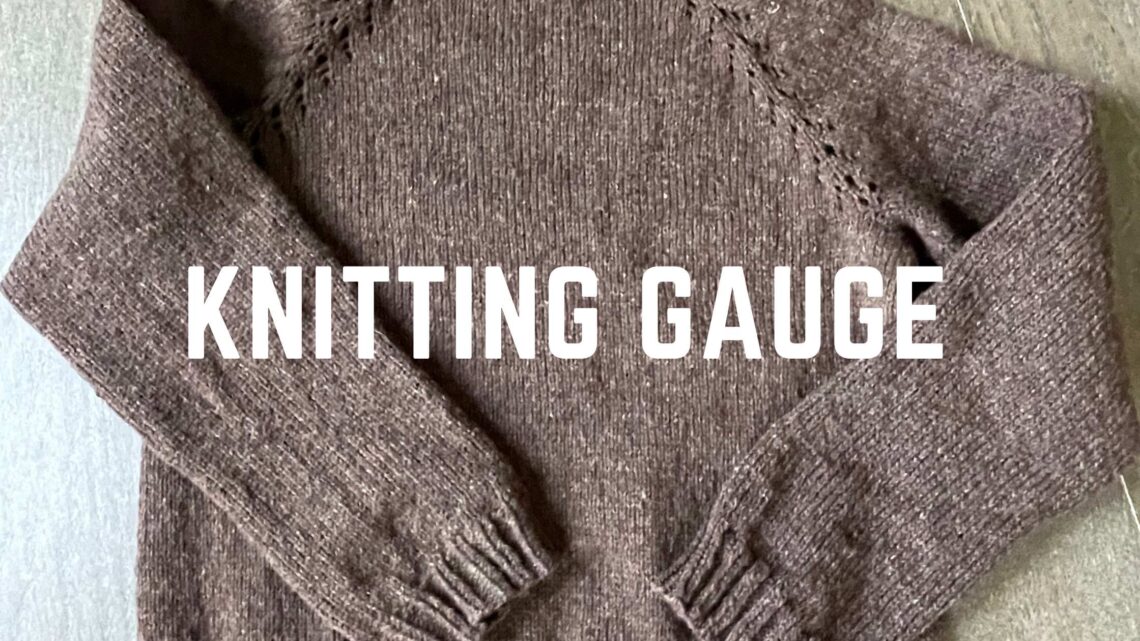 What is knitting Gauge and why is it important?