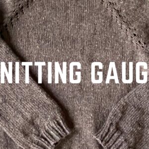 What is knitting Gauge and why is it important?