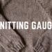 What is knitting Gauge and why is it important?